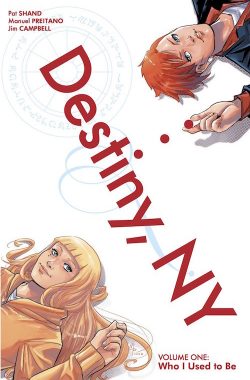 Destiny, NY Vol. 1: Who I Used To Be TP (Signed by Pat Shand)