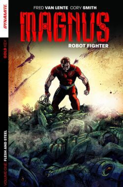 Magnus: Robot Fighter Vol. 1: Flesh and Steel TP