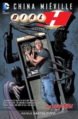 Dial H Vol. 1: Into You TP