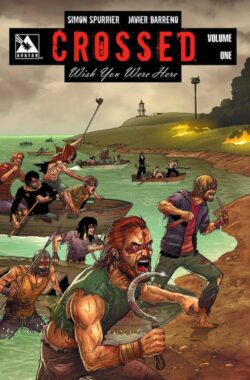 Crossed: Wish You Were Here Vol. 1 TP