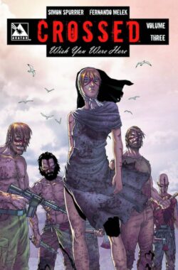 Crossed: Wish You Were Here Vol. 3 TP